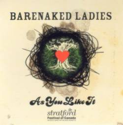 Barenaked Ladies : As You Like It